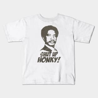 shut up honky VINTAGE retro Kids T-Shirt